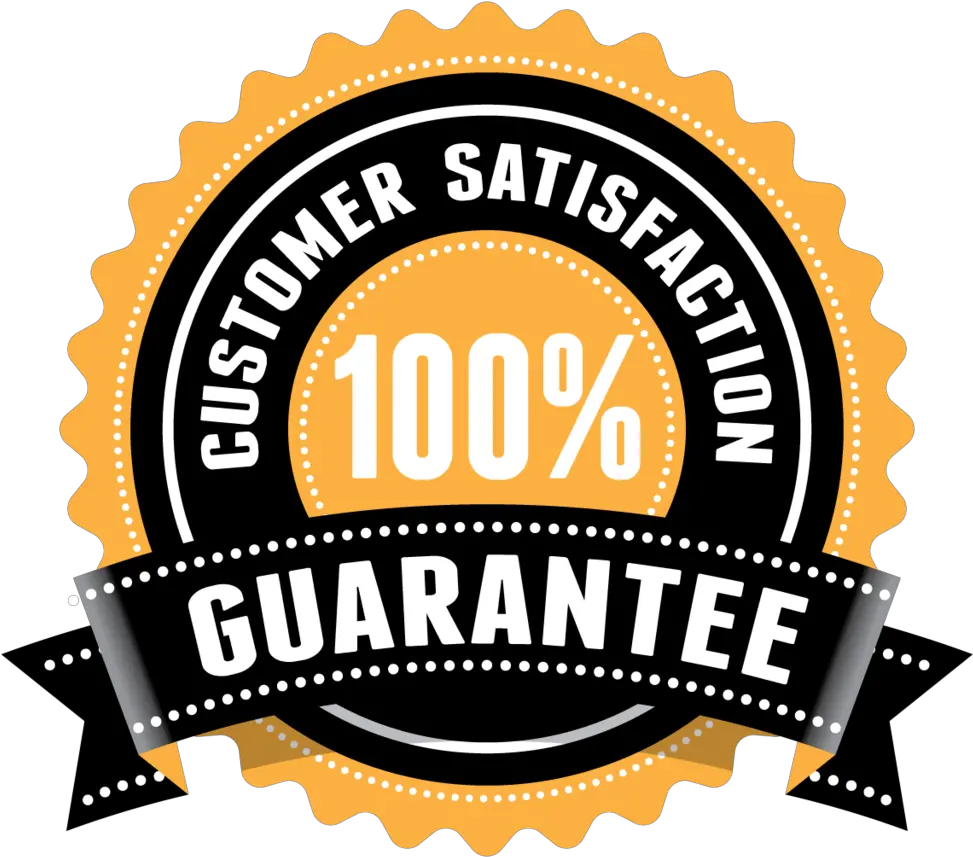 100 Customer Satisfaction Guaranteed
